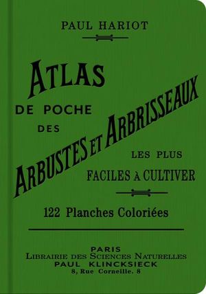 Atlas de poche des arbustes et arbrisseaux les plus faciles à cultiver