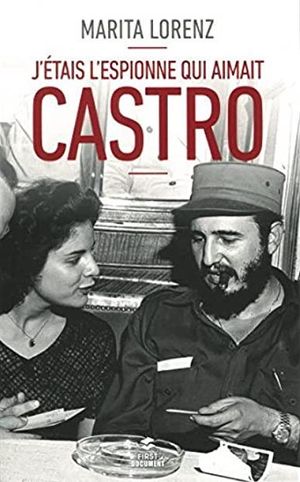 J'étais l'espionne qui aimait Castro