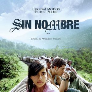 Sin Nombre: Original Motion Picture Score (OST)