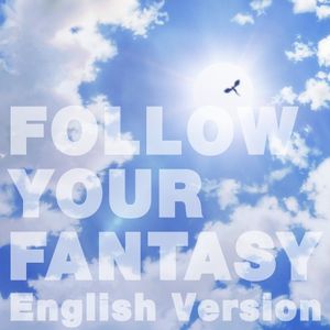 Follow Your Fantasy (English version) (Single)
