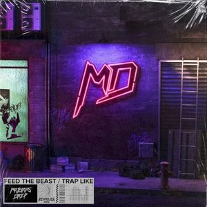 Feed the Beast / Trap Like (EP)