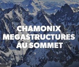 image-https://media.senscritique.com/media/000020378227/0/chamonix_megastructures_au_sommet.jpg