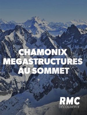 Chamonix - Mégastructures au sommet