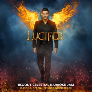 Lucifer: Season 5: Bloody Celestial Karaoke Jam (Special Episode Soundtrack) (OST)