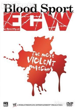 Bloodsport: ECW's Most Violent Matches