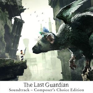 The Last Guardian Soundtrack - Composer's Choice Edition (OST)