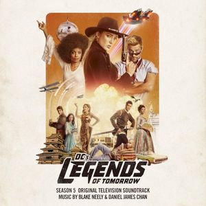 DC’s Legends of Tomorrow: Original Television Soundtrack: Season 5 (OST)