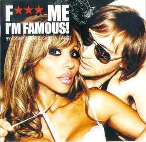 F*** Me I’m Famous! Ibiza Mix ’08