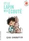 Et le lapin m'a écouté