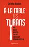 À la table des tyrans