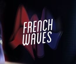 image-https://media.senscritique.com/media/000020386190/0/french_waves.jpg