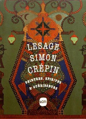Lesage, Simon, Crépin : Peintres, spirites & guérisseurs