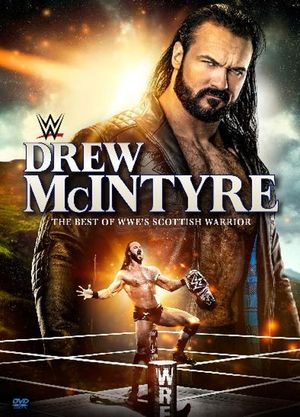 Drew McIntyre: The Best of WWE’s Scottish Warrior
