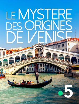 Le Mystère des origines de Venise