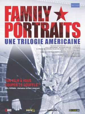 Family Portraits - Une trilogie américaine
