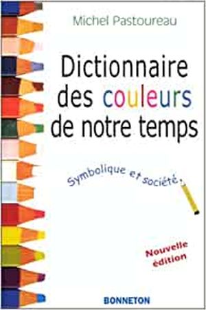 Dictionnaire des couleurs de notre temps