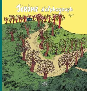 Jérôme d'al­pha­graph : Intégrale (Nouvelle édition)