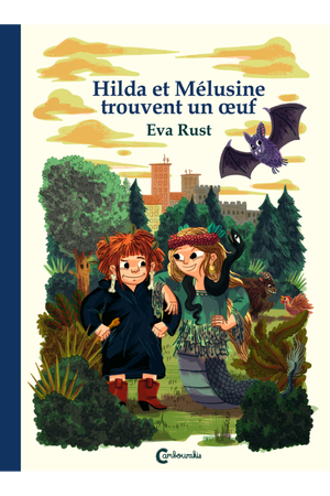 Hilda et Mélusine trouvent un œuf