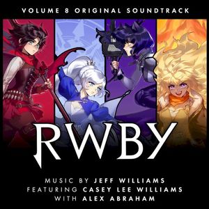 RWBY, Vol. 8 (Music from the Rooster Teeth Series) (OST)