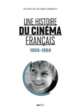 Couverture Une histoire du cinéma français (1950-1959)