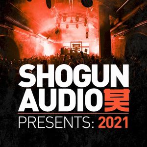 Shogun Audio Presents: 2021