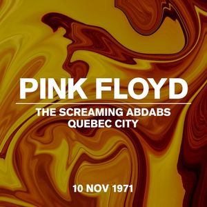 The Screaming Abdabs: Quebec City, 10 Nov 1971 (Live)
