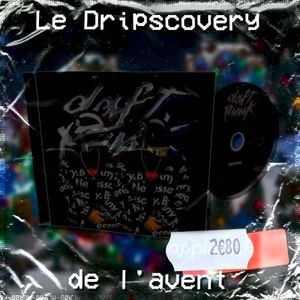 Le Dripscovery de l’Avent