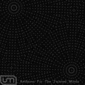 Anthems for the Twisted Minds (EP)