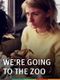 We're Going to the Zoo