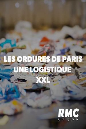 Les ordures de Paris - Une logistique XXL