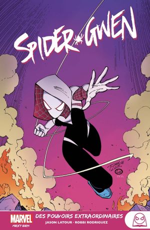 Des pouvoirs extraordinaires - Spider-Gwen (Marvel Next Gen), tome 2