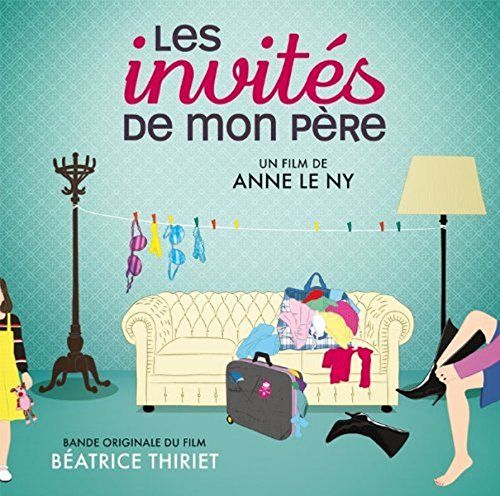 Béatrice THIRIET Les_Invites_de_mon_pere_Bande_Originale