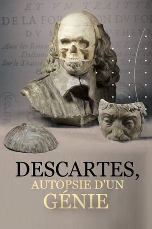 Descartes - Autopsie d'un génie