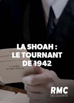 La Shoah en France - Le tournant de 1942