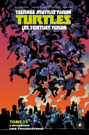 L'Invasion des Tricératons - Les Tortues Ninja, tome 15