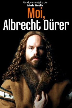 Moi, Albrecht Dürer