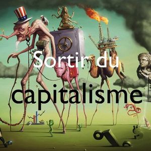 Sortir du capitalisme