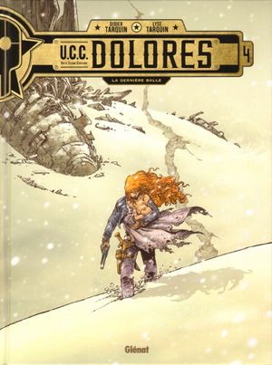 La Dernière Balle - U.C.C. Dolores, tome 4