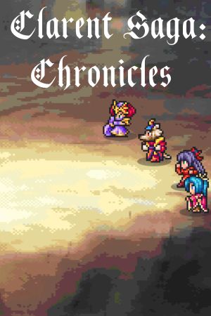 Clarent Saga: Chronicles