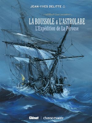 Black Crow raconte La Boussole & L'Astrolabe : L'Expédition de La Pérouse