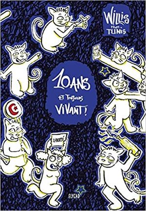 Willis from Tunis: 10 ans et toujours vivant !