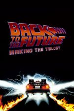 Affiche Back to the Future: Making the Trilogy