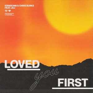 Loved You First (Single)