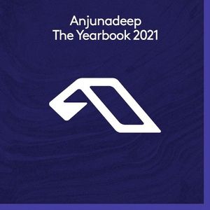 Anjunadeep the Yearbook 2021