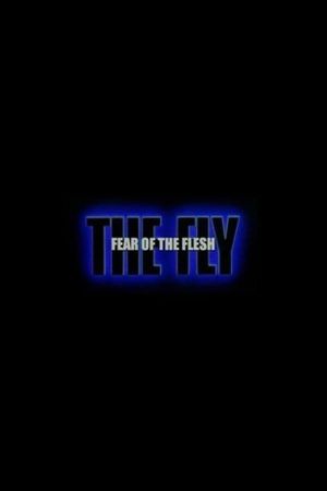 Fear of the Flesh : The Making of "The Fly"