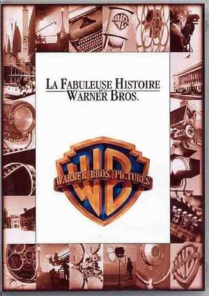 La Fabuleuse histoire de la Warner Bros