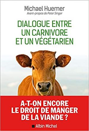 Dialogue entre un carnivore et un végétarien