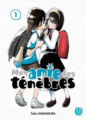 Mon amie des ténèbres, tome 1