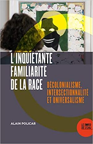 L'Inquiétante Familiarité de la race