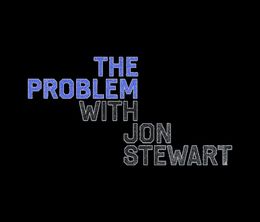 image-https://media.senscritique.com/media/000020404700/0/the_problem_with_jon_stewart.jpg